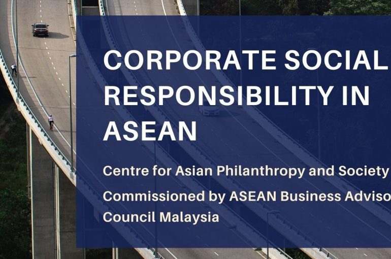 ASEAN-BAC ISSUES GROUNDBREAKING REPORT ON CSR AND CALLS FOR ESTABLISHMENT OF REGIONAL CSR WORKING GROUP